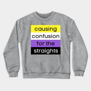 Causing Confusion for the Straights NB Crewneck Sweatshirt